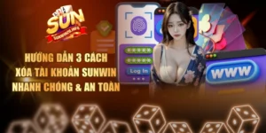 Hướng Dẫn 3 Cách Xóa Tài Khoản Sunwin Nhanh Chóng & An Toàn